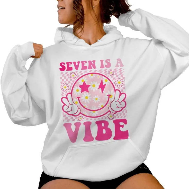 Seven Is A Vibe 7Th Birthday Groovy 7 Years Old Smile Face Women Hoodie