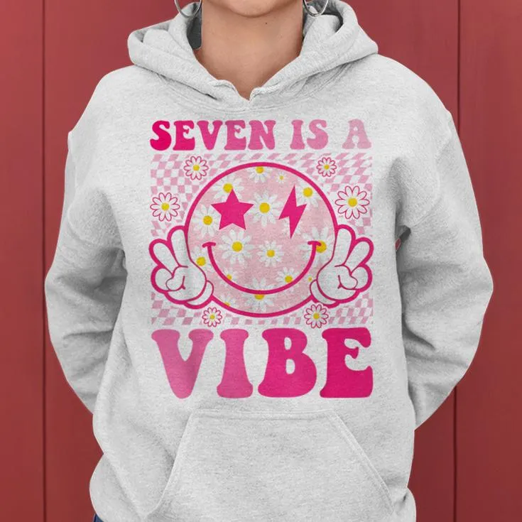 Seven Is A Vibe 7Th Birthday Groovy 7 Years Old Smile Face Women Hoodie